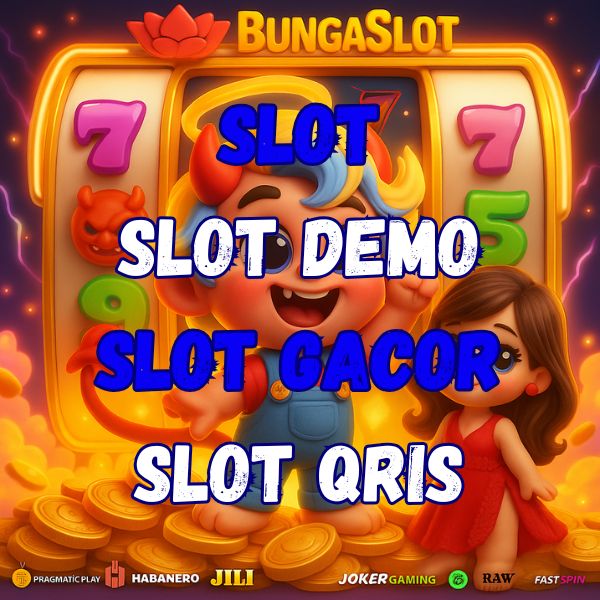 Bungaslot - Slot, Slot Demo, Slot Gacor, Slot Qris